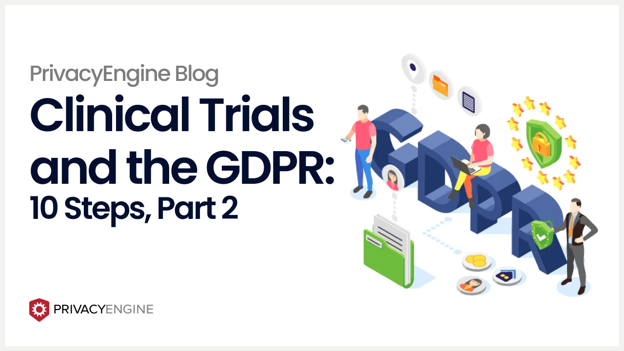 Clinical Trials and the GDPR_ 10 Steps, Part 2