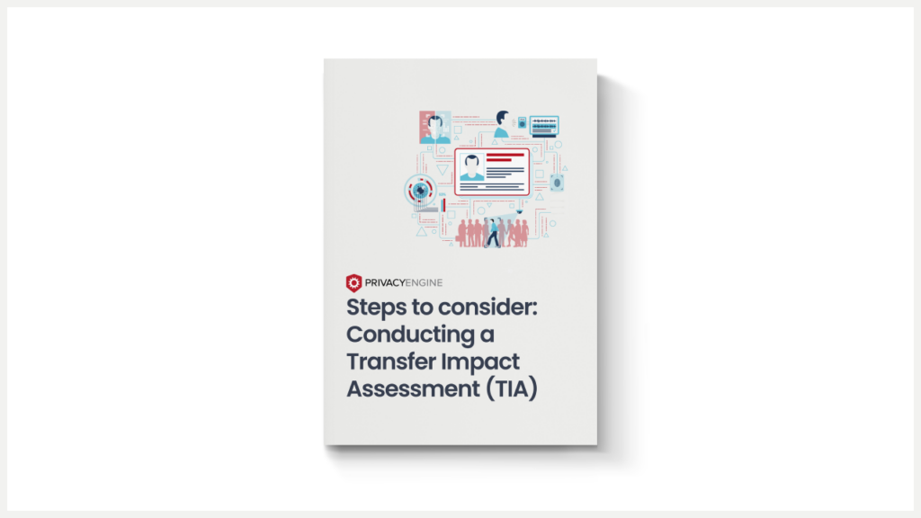 Download thumbnail for "Steps to consider: Conducting a Transfer Impact Assessment (TIA)" by PrivacyEngine