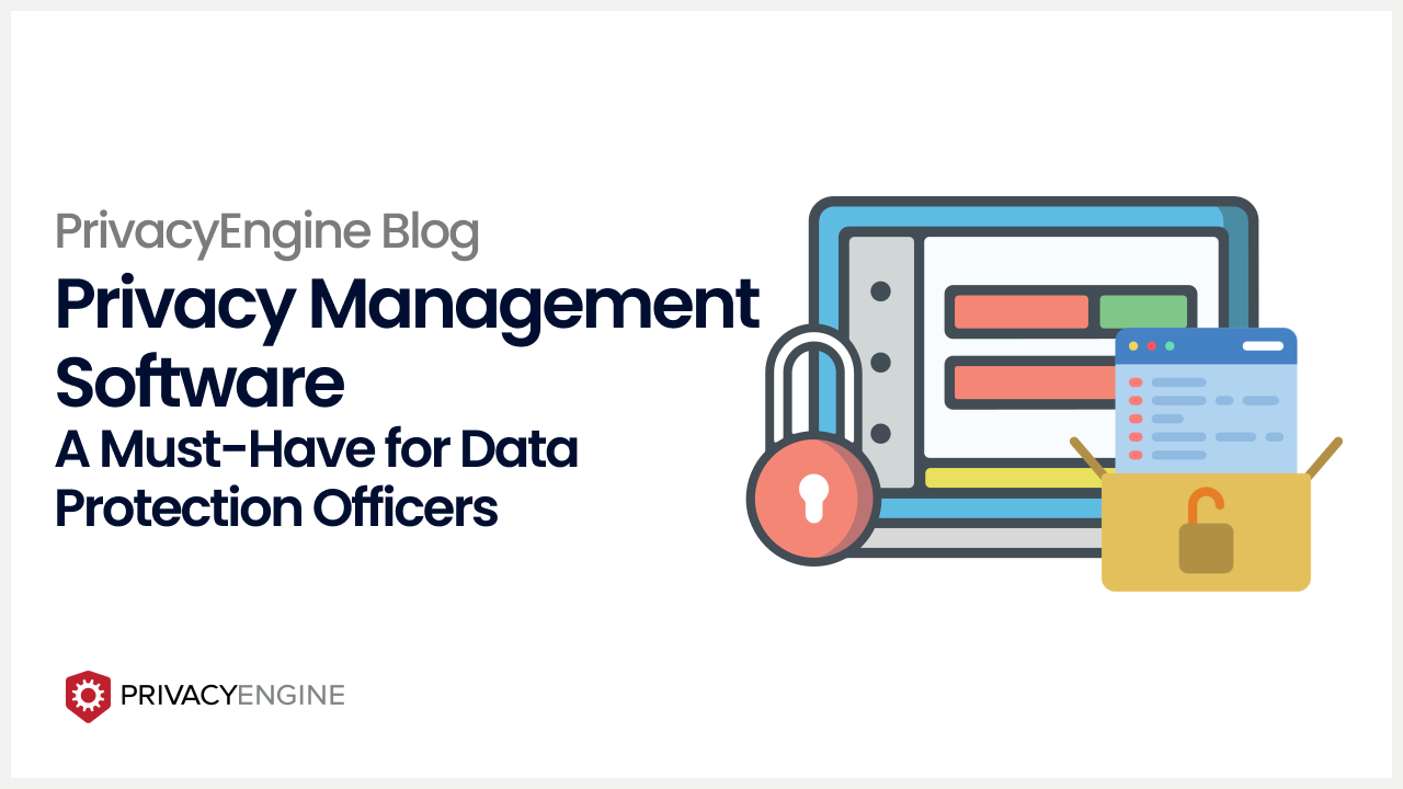 Privacy Management System GDPR PrivacyEngine Blog