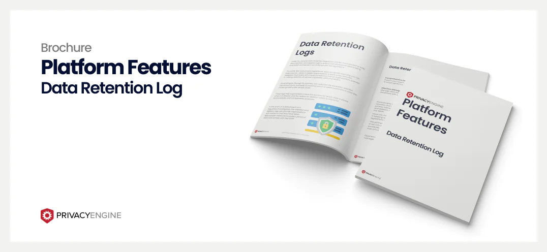 Data Retention Log PrivacyEngine Brochure
