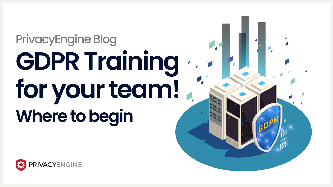 GDPR Training for your team PrivacyEngine Blog