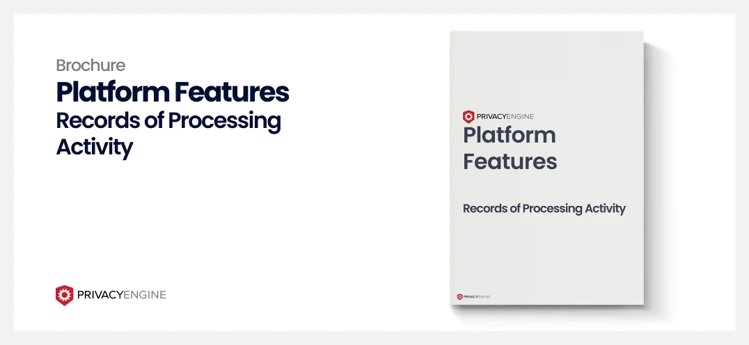 Records of Processing Activity PrivacyEngine Brochure