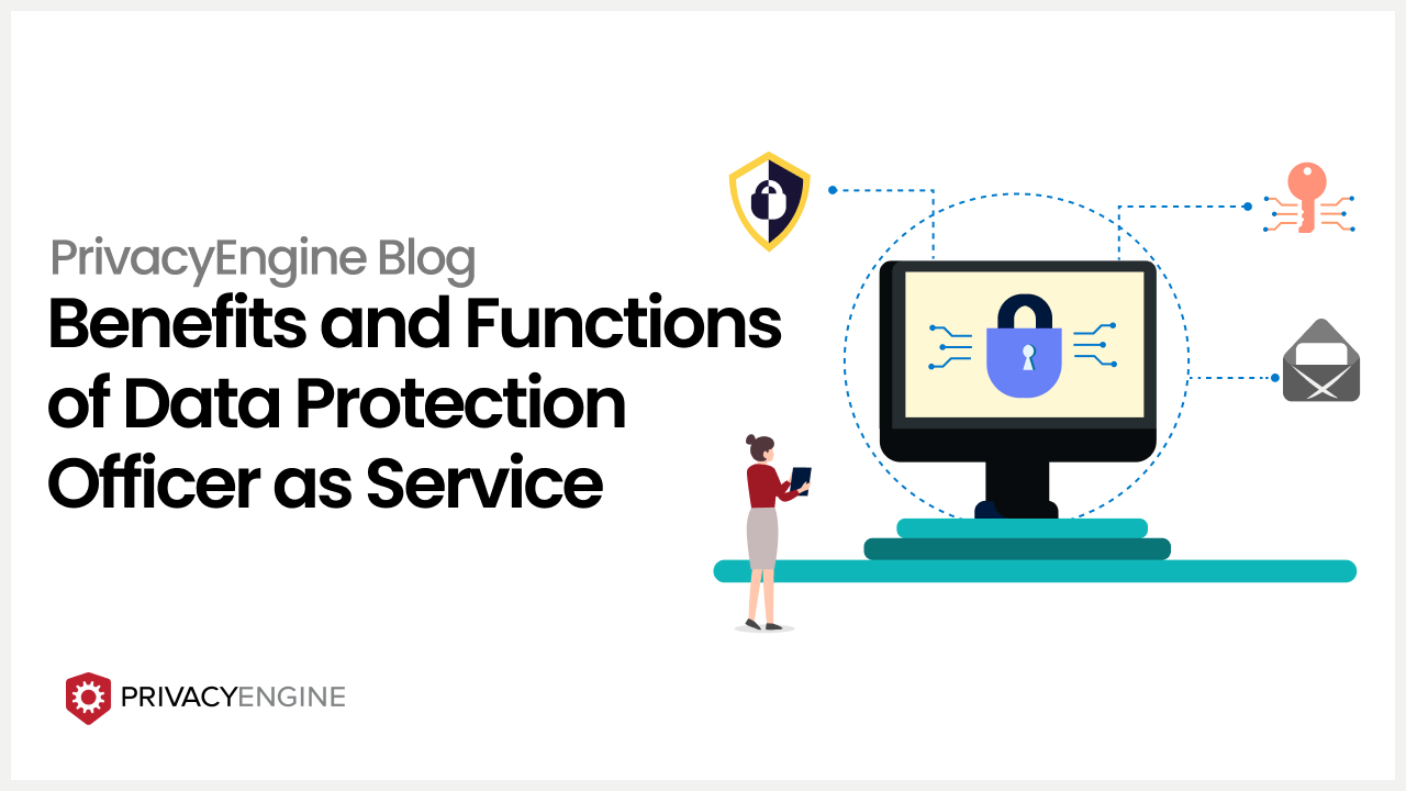 Benefits and Functions of Data Protection Officer as a Service