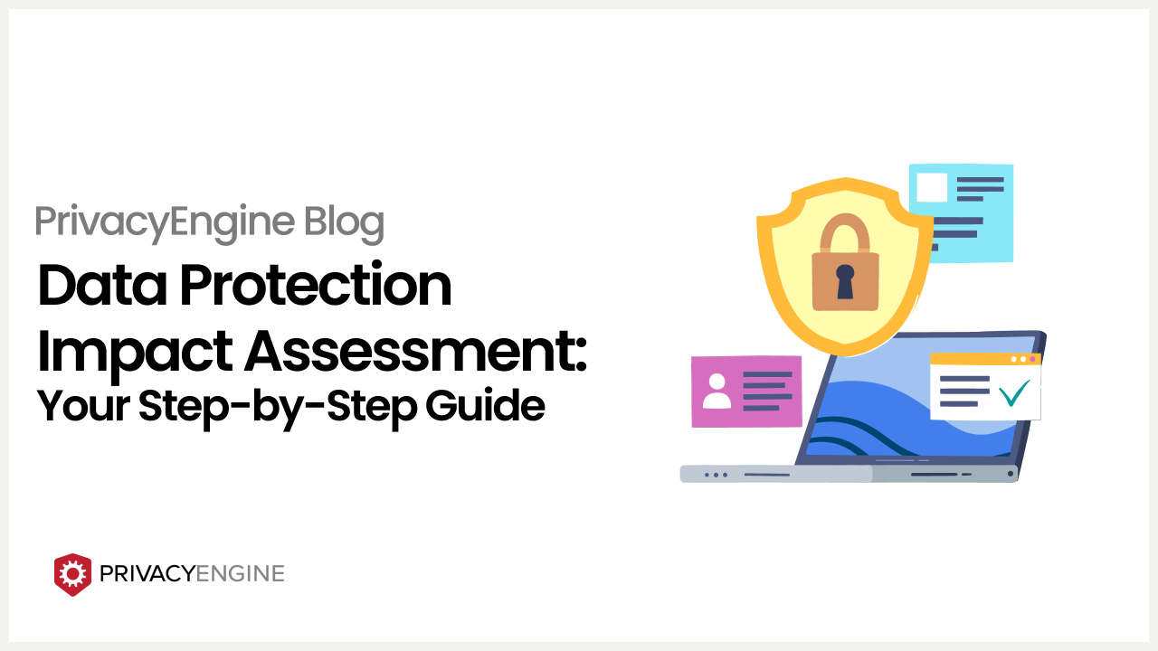 Data Protection Impact Assessment Your Step-by-Step Guide
