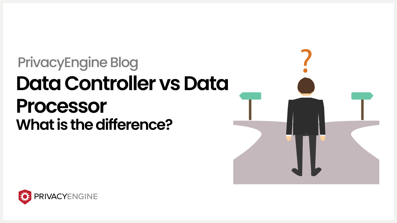 Data Controller vs Data Processor