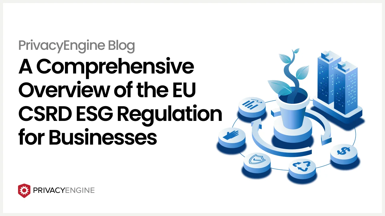 A Comprehensive Overview of the EU CSRD ESG Regulation for Businesses