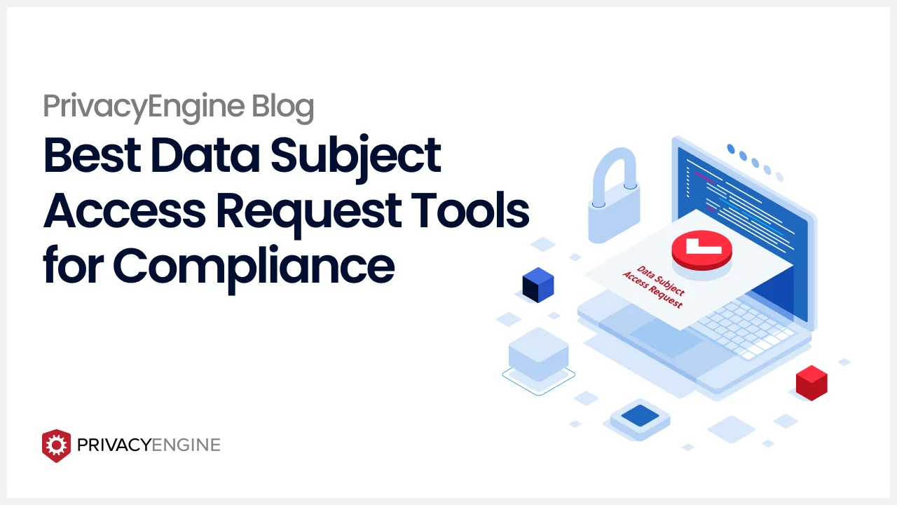 Best Data Subject Access Request Tools for Compliance