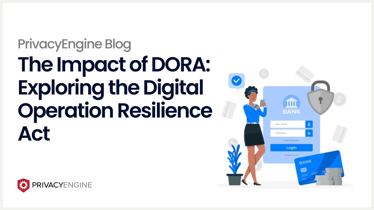 The Impact of DORA: Exploring the Digital Operation Resilience Act