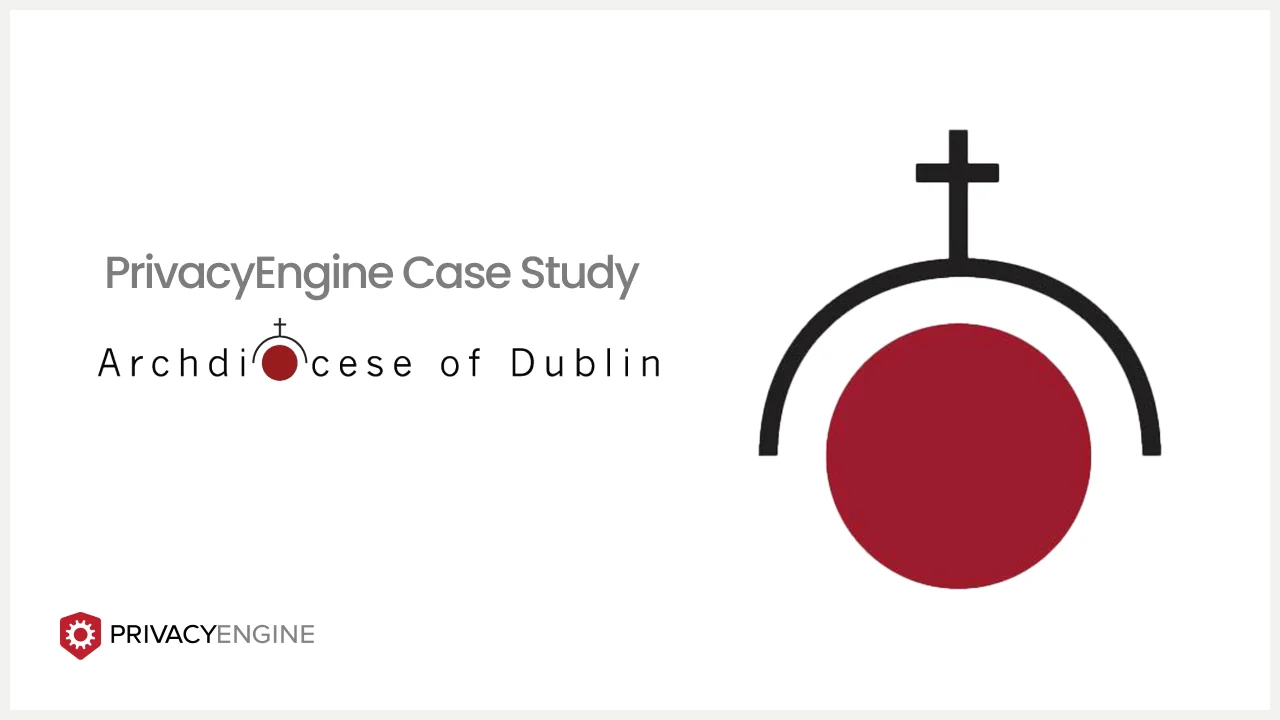 Dublin Diocese PrivacyEngine Case Study