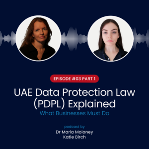 UAE Data Protection Law (PDPL) Explained (EP3 Part 1)